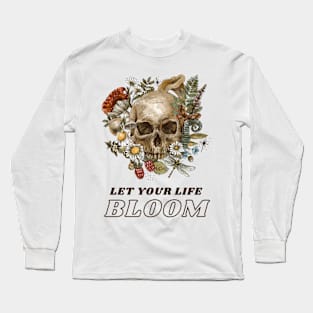 Let Your Life Bloom Long Sleeve T-Shirt